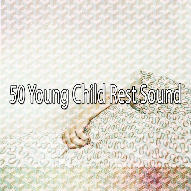 50 Young Child Rest Sound