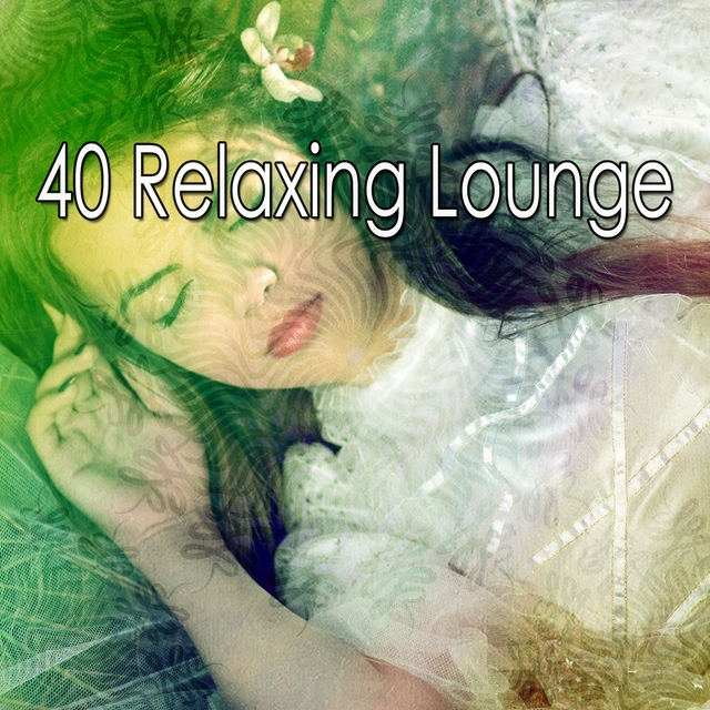 Couverture de 40 Relaxing Lounge