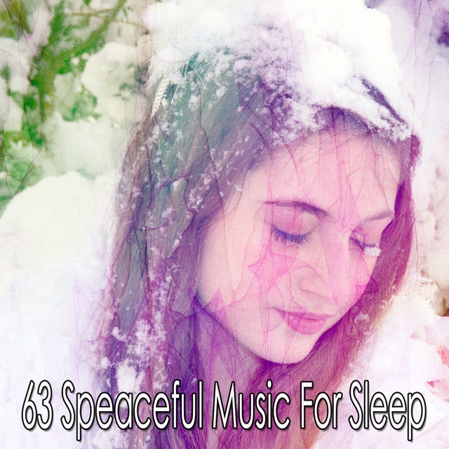 63 Speaceful Music for Sleep