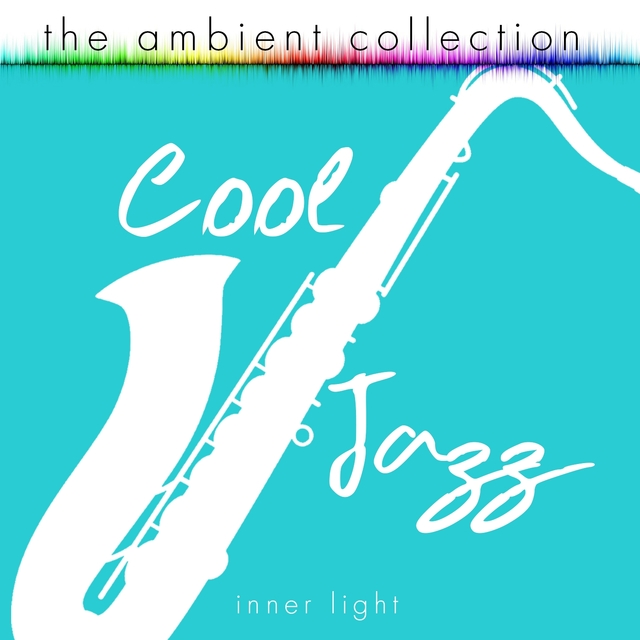 The Ambient Collection - Cool Jazz