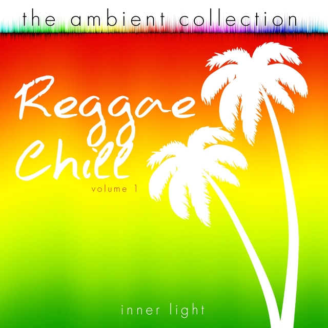 Couverture de The Ambient Collection - Reggae Chill