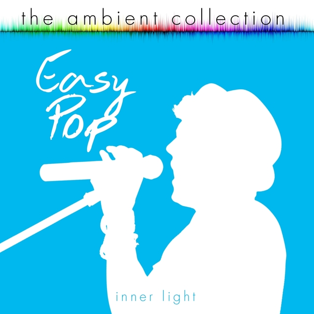 Couverture de The Ambient Collection - Easy Pop