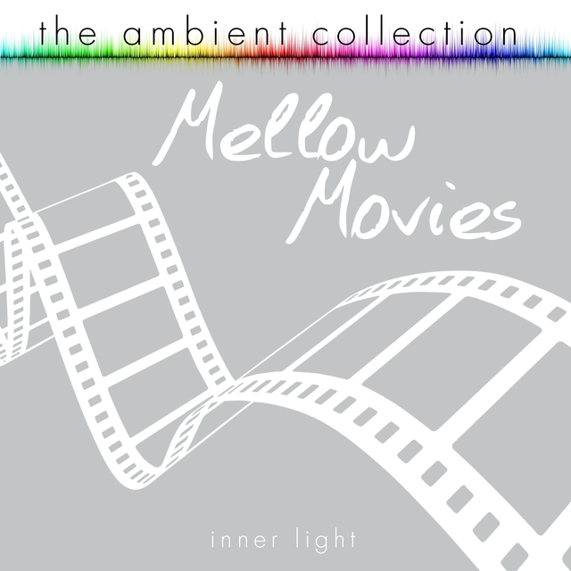 Couverture de The Ambient Collection - Mellow Movies
