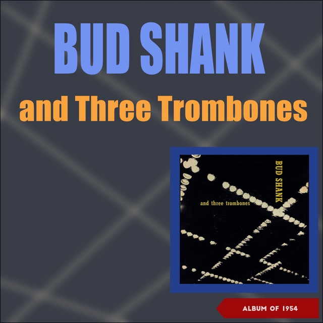 Bud Shank and Three Trombones