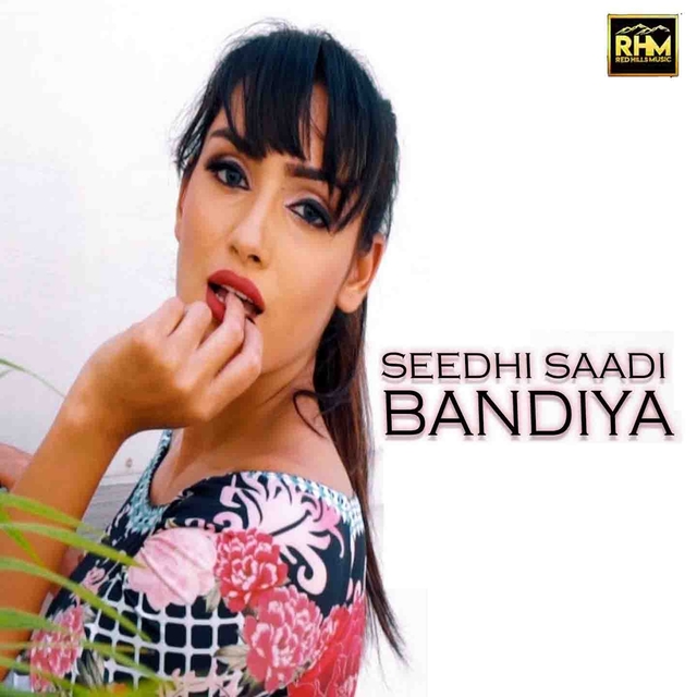 Seedhi Saadhi Bandiya