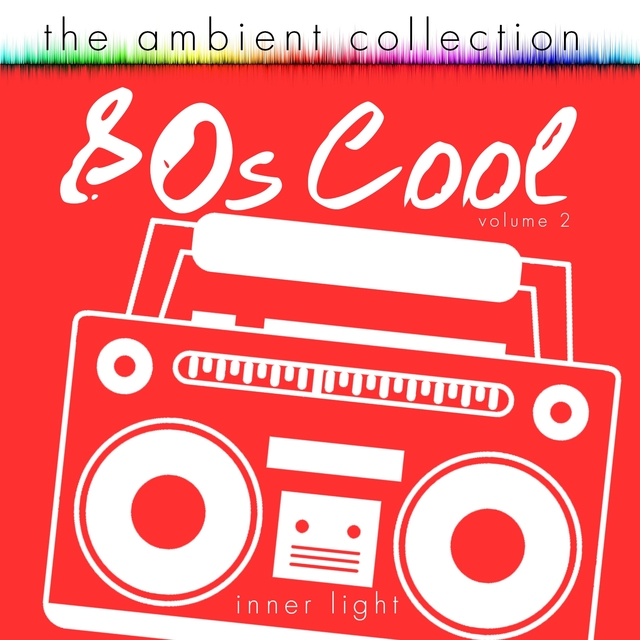 Couverture de The Ambient Collection - 80S Cool, Vol. 2