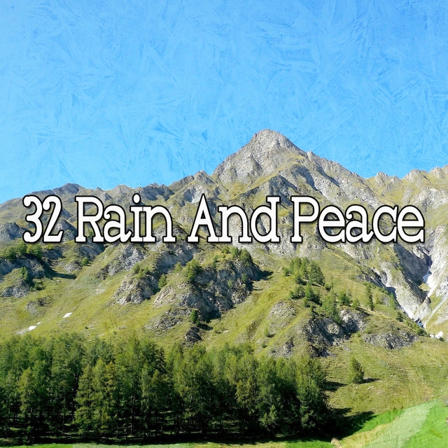 32 Rain and Peace