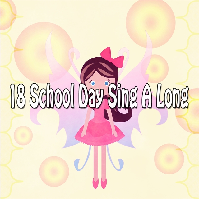 18 School Day Sing a Long