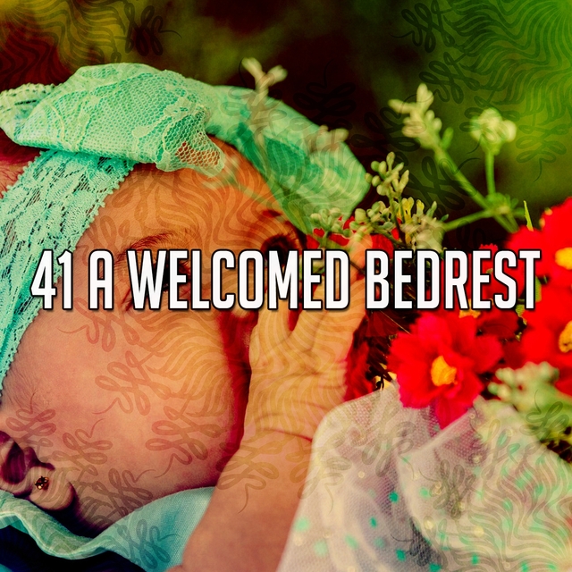 41 A Welcomed Bedrest
