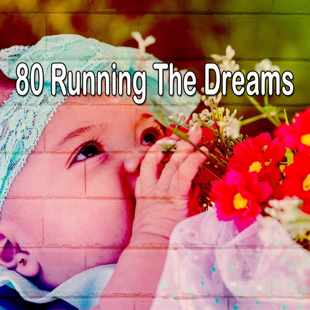 80 Running the Dreams