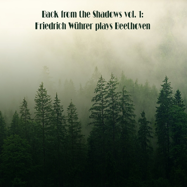 Couverture de Back from the Shadows Vol. 1: Friedrich Wührer Plays Beethoven