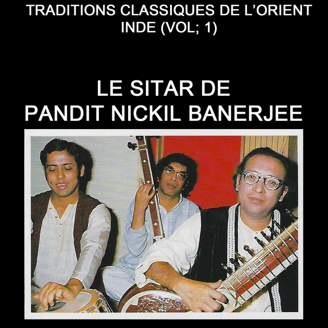 Couverture de Le Sitar de Pandit Nikhil Banerjee