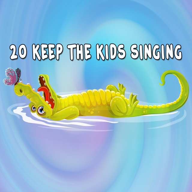 20 Keep the Kids Singing