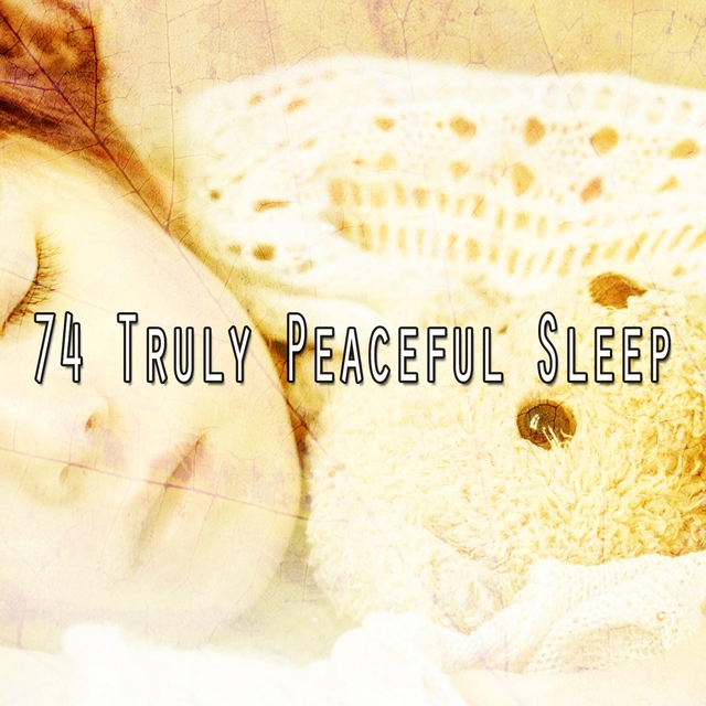 74 Truly Peaceful Sleep