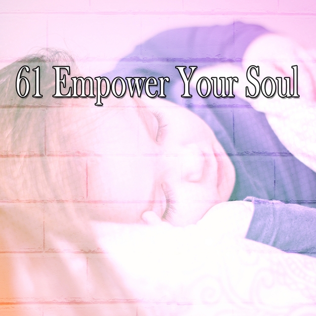 61 Empower Your Soul