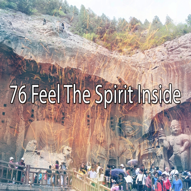 76 Feel the Spirit Inside