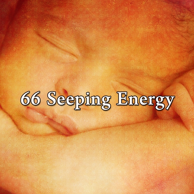 66 Seeping Energy