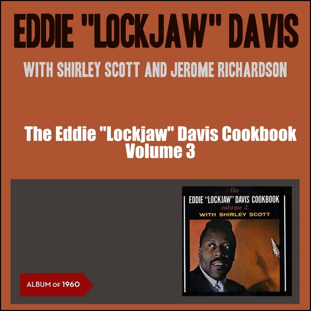 Couverture de The Eddie "Lockjaw" Davis Cookbook, Vol. 3