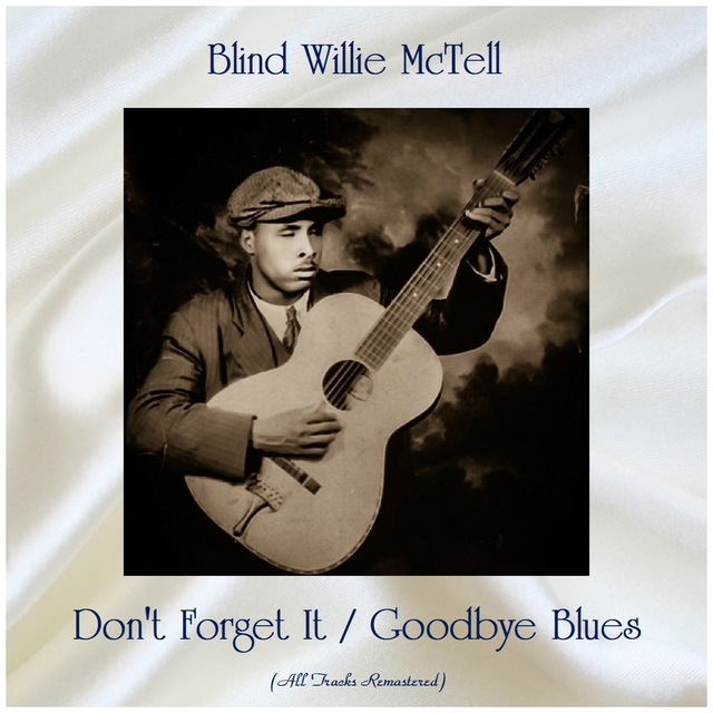 Don't Forget It / Goodbye Blues