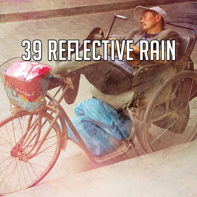 39 Reflective Rain