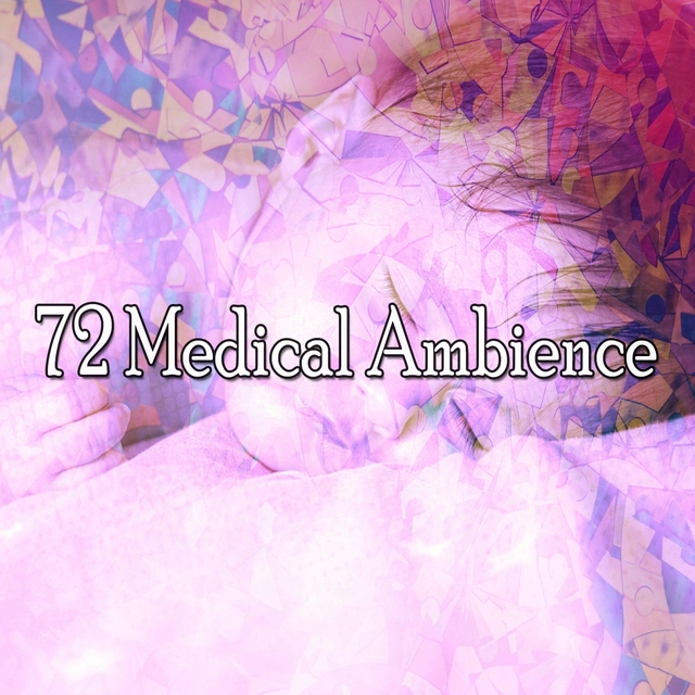 72 Medical Ambience