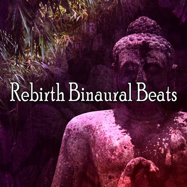 Rebirth Binaural Beats