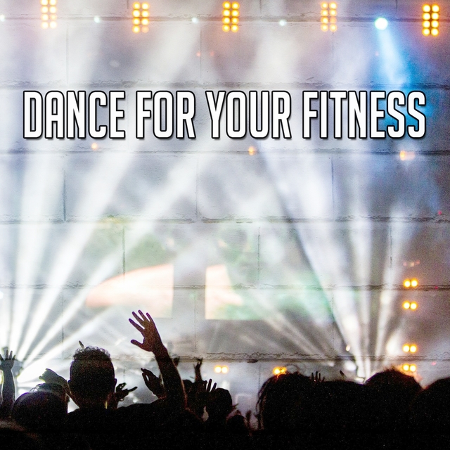 Dance for Your Fitness