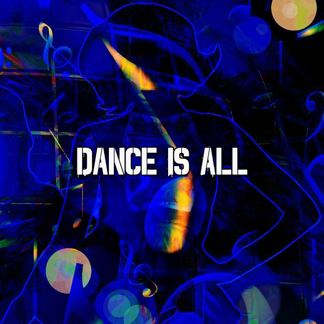 Dance Is All