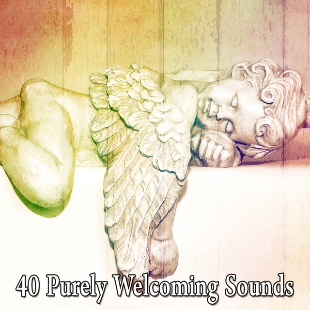 40 Purely Welcoming Sounds