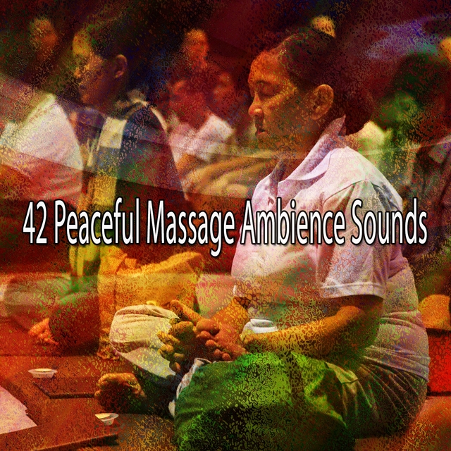 42 Peaceful Massage Ambience Sounds