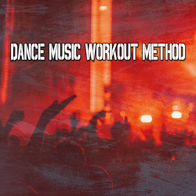 Dance Music Workout Method