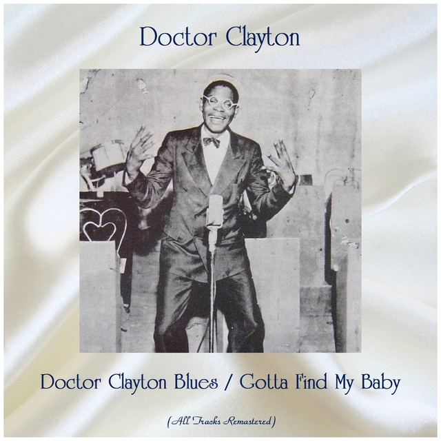 Couverture de Doctor Clayton Blues / Gotta Find My Baby