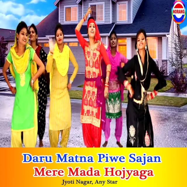 Couverture de Daru Matna Piwe Sajan Mere Mada Hojyaga