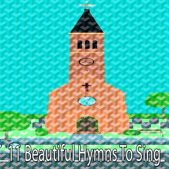 11 Beautiful Hymns to Sing