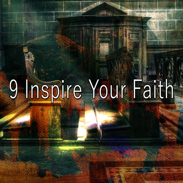 9 Inspire Your Faith