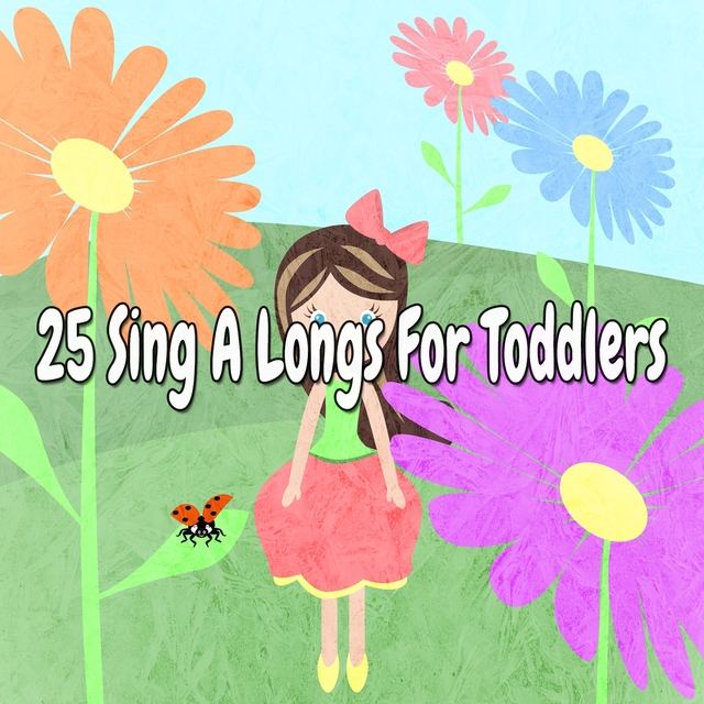 25 Sing a Longs For Toddlers