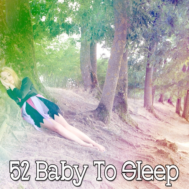 52 Baby to Sleep