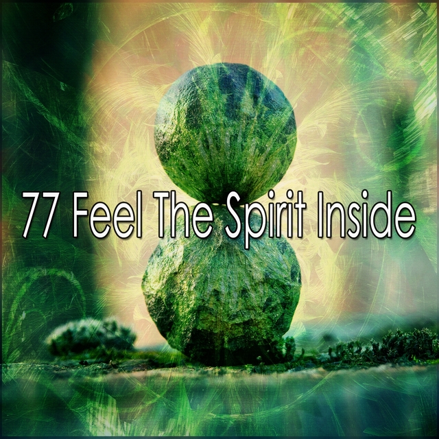 77 Feel the Spirit Inside