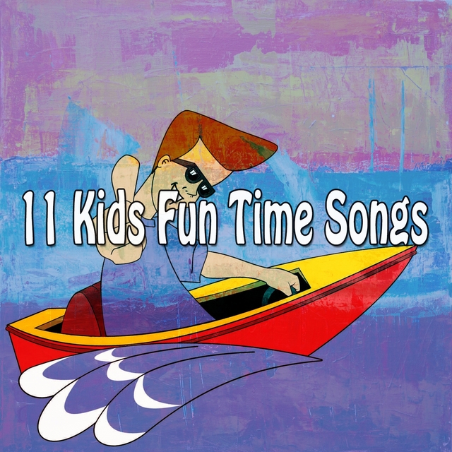 11 Kids Fun Time Songs