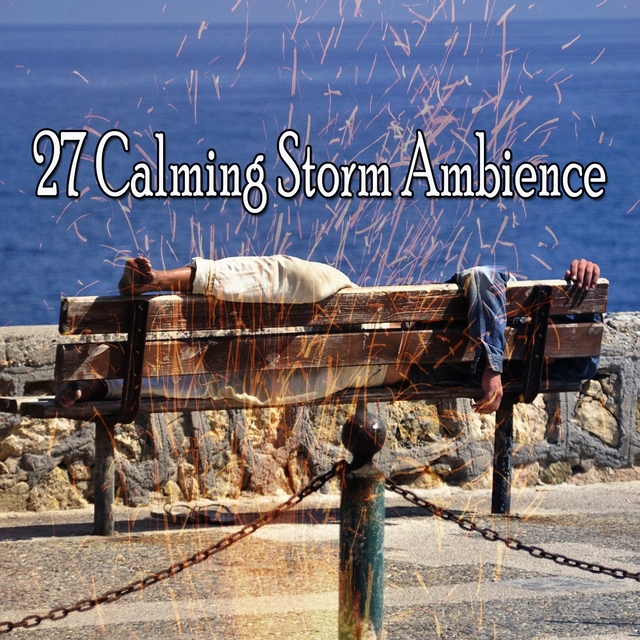 27 Calming Storm Ambience