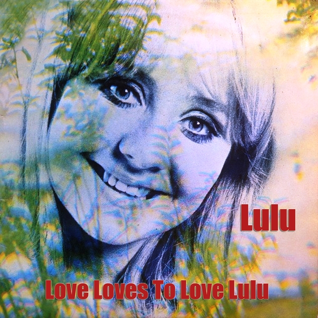 Love Loves To Love Lulu