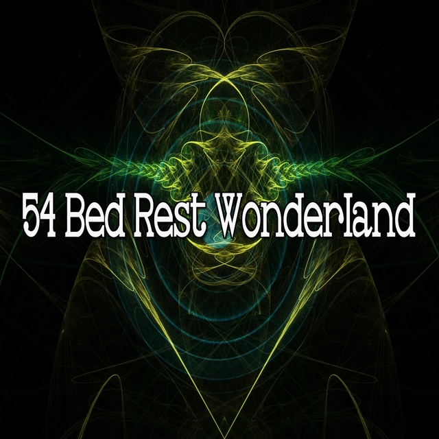 Couverture de 54 Bed Rest Wonderland