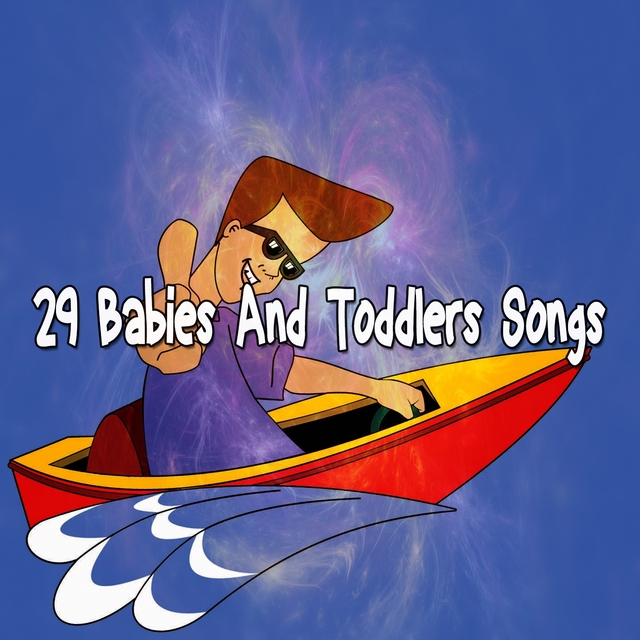 29 Babies and Toddlers Songs