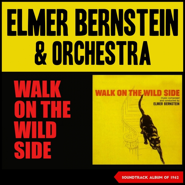 Couverture de Elmer Bernstein - Walk on the Wild Side