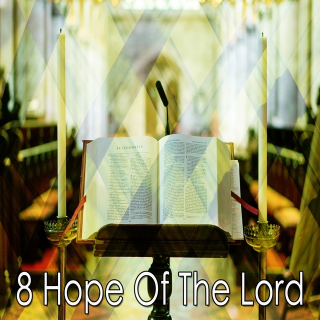 8 Hope of the Lord