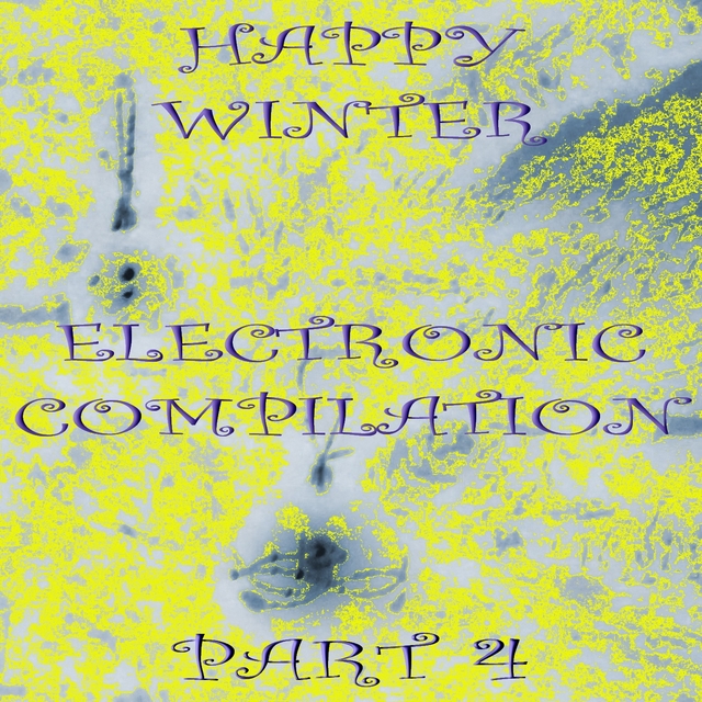 Happy Winter Electronic Compilation., Pt. 4