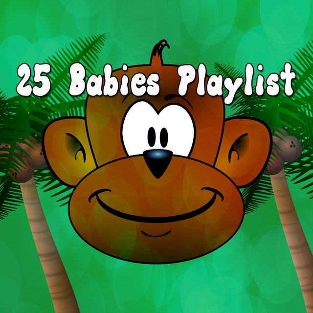 25 Babies Playlist