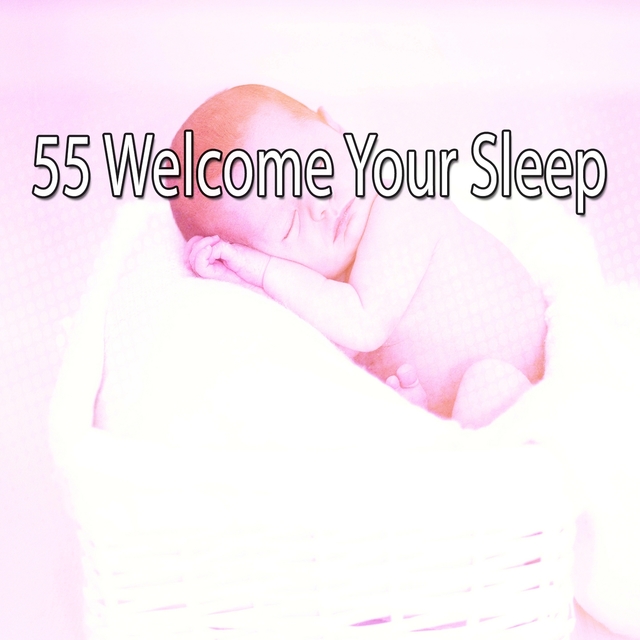 55 Welcome Your Sleep