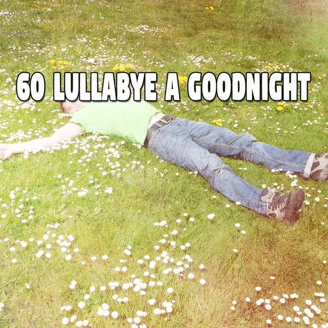 Couverture de 60 Lullabye a Goodnight