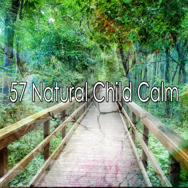 Couverture de 57 Natural Child Calm